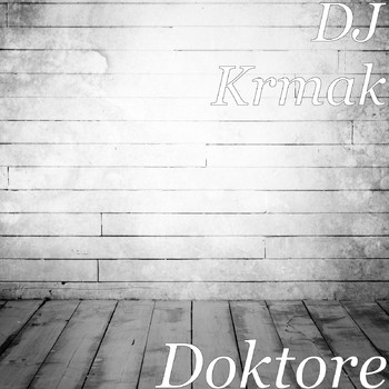 DJ Krmak - Doktore
