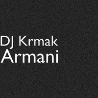 DJ Krmak - Armani