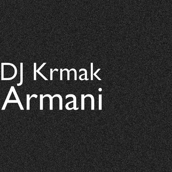 DJ Krmak - Armani