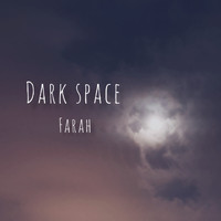 Farah - Dark Space