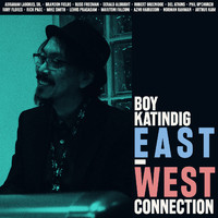 Boy Katindig - East West Connection