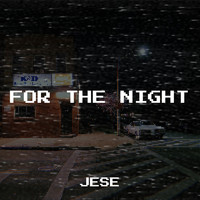 Jese - For the Night