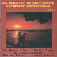 Orchestre Septentrional - Les Meilleurs Boleros D'haiti, Vol. 1