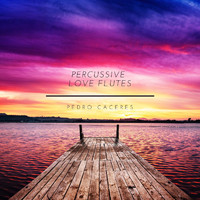 Pedro Caceres - Percussive Love Flutes