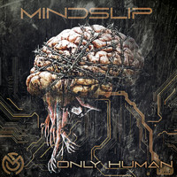 Mindslip - Only Human