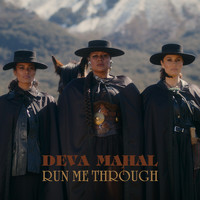 Deva Mahal - Run Me Through