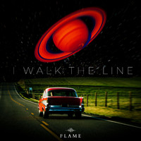 Flame - I Walk the Line