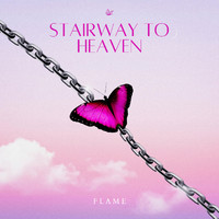 Flame - Stairway to Heaven