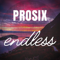 Prosix - Endless