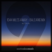 Nelson Vaz - 1044 Miles Away (Balearic Mix)