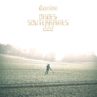 Damien - Ondes Souterraines 222 (Explicit)