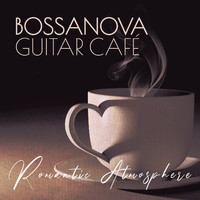 Bossanova - Bossanova Guitar Café: Romantic Atmosphere Restaurant Background del Mar, Spanish Acoustic Guitar Music