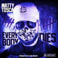 Matty Tosca - Everybody Dies: Act 2 (Explicit)