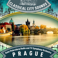 Saint Petersburg Radio and TV Symphony Orchestra - Classical City Sounds: Prague