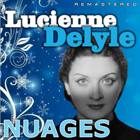 Lucienne Delyle - Nuages (Remastered)