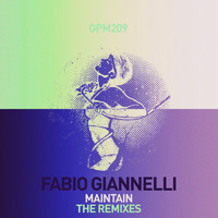Fabio Giannelli - Maintain (The Remixes)