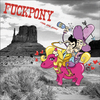 Fuckpony - Ride the Pony