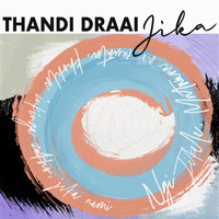 Thandi Draai - Jika EP