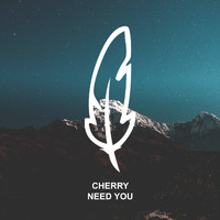 Cherry - Need You