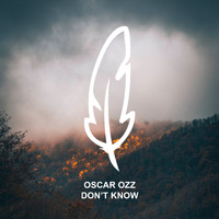 Oscar OZZ - Don't Know