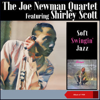 The Joe Newman Quartet - Soft Swingin' Jazz (Album of 1958)