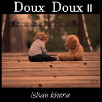 Ishan Khera - Doux Doux II