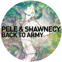 Pele & Shawnecy - Back to Army
