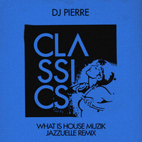 DJ Pierre - What Is House Muzik (Jazzuelle's Deeper Acid Mix)