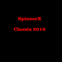SpinnerX - Classix 2018