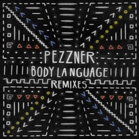 Pezzner - Body Language, Vol. 22 (Remixes)