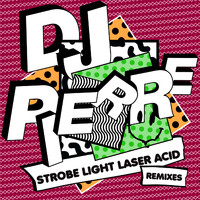DJ Pierre - Strobe Light Laser ACID (Remixes)