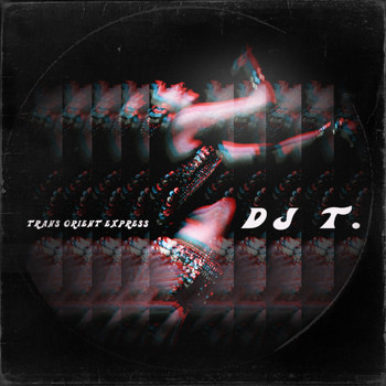 DJ T. - Trans Orient Express