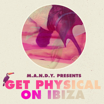 Various Artists - M.A.N.D.Y. Presents: Get Physical On Ibiza