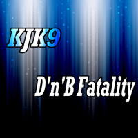KJK9 - D'n'B Fatality