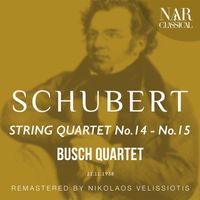 Busch Quartet - SCHUBERT: STRING QUARTET No.14 - No.15
