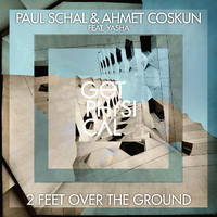Paul Schal & Ahmet Coskun feat. Yasha - 2 Feet over the Ground