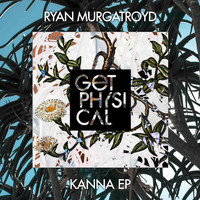 Ryan Murgatroyd - Kanna EP