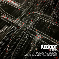 Reboot - Pollo al Sillao (ANNA & Nakadia Remixes)