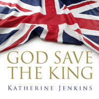 Katherine Jenkins - God Save The King