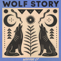 Wolf Story - Woohoo EP