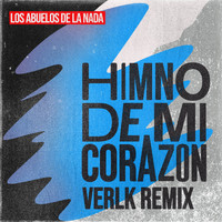 Los Abuelos De La Nada - Himno De Mi Corazón (Verlk Remix)