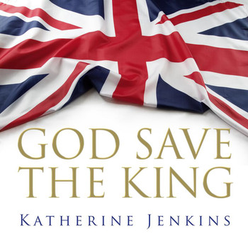Katherine Jenkins - God Save The King