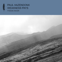 Paul Hazendonk - Weakness Pays
