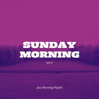 Jazz Morning Playlist - Sunday Morning Vol V