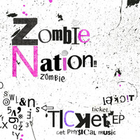 Zombie Nation - Ticket EP