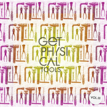 Various Artists - Get Physical Tools, Vol. 3