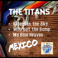 The Titans - Mexico