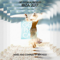 Ben Hoo - Get Physical Presents: Ibiza 2017 - Compiled & Mixed by Ben Hoo