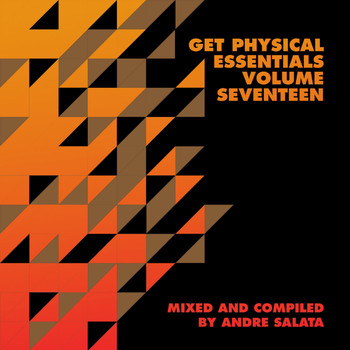 Andre Salata - Get Physical Presents: Essentials, Vol. 17 - Mixed & Compiled by Andre Salata