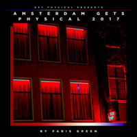Paris Green - Get Physical Presents: Amsterdam Gets Physical 2017 - Compiled & Mixed by Paris Green